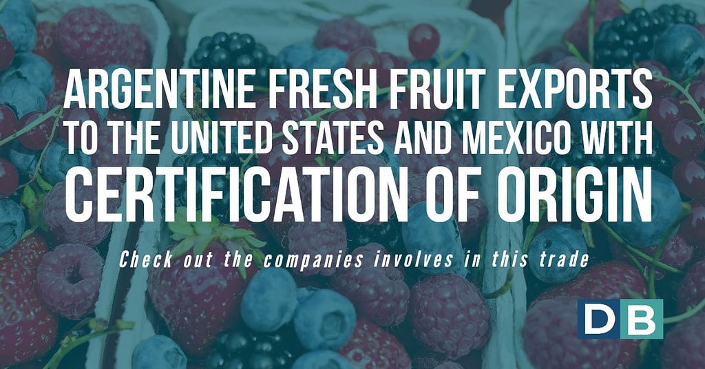 Argentine fresh fruit exports to the United States and Mexico with certification of origin