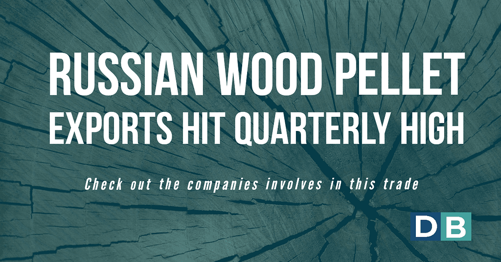 Russian wood pellet exports hit quarterly high